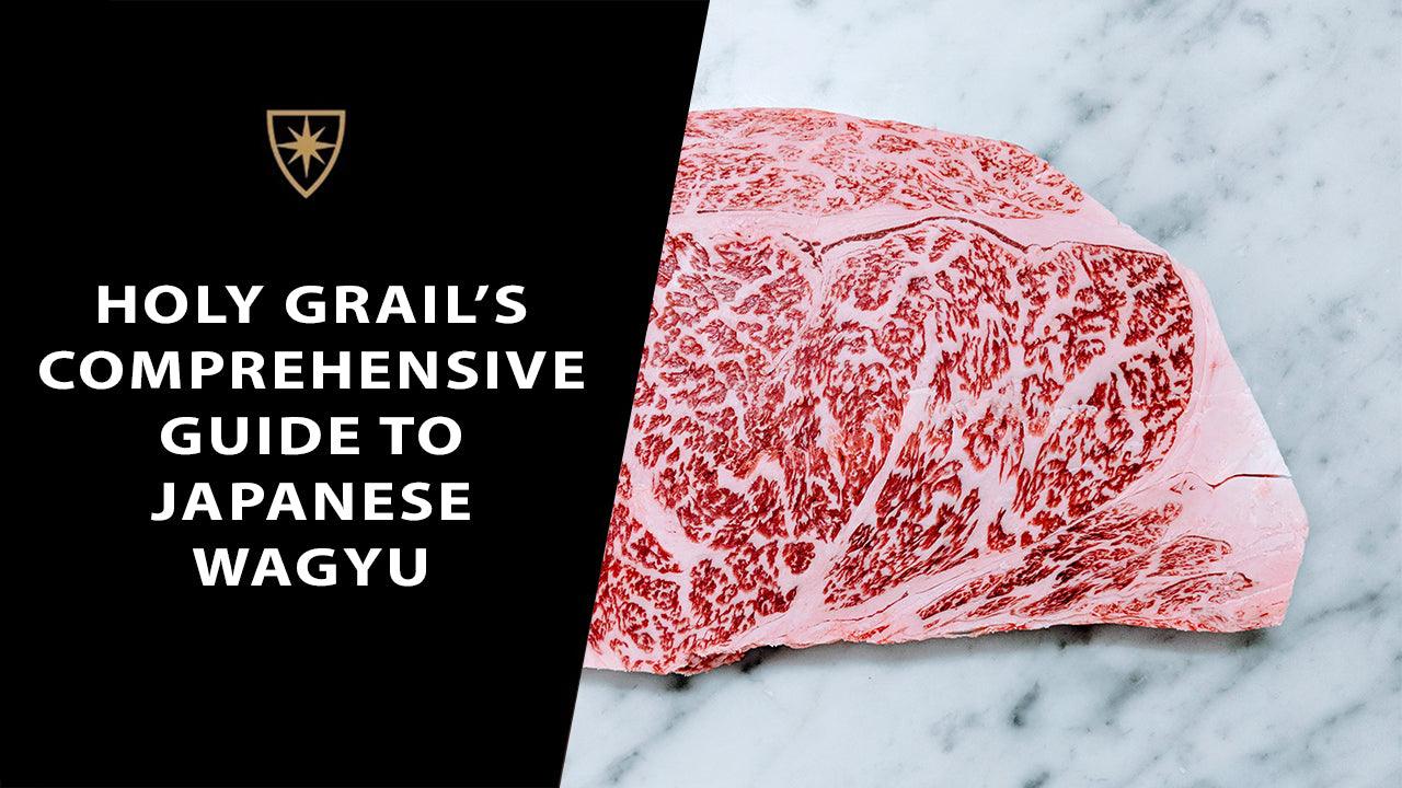 Holy Grail's Comprehensive Guide to Japanese Wagyu – Holy Grail Steak Co.