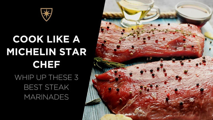 3 Steak Marinades That Will Make You Feel Like A Michelin Star Chef