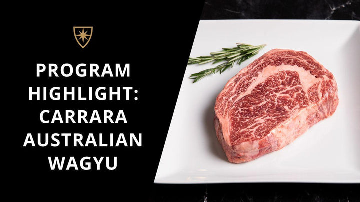 Program Highlight: Carrara Australian Wagyu