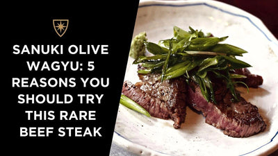 Sanuki Olive Wagyu: 5 Reasons You Should Try This Rare Beef